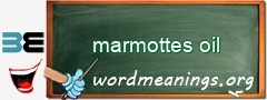 WordMeaning blackboard for marmottes oil